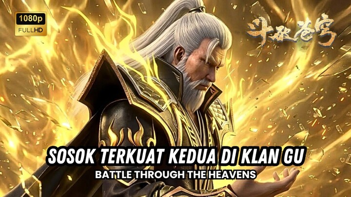 Kemunculan Orang Terkuat Kedua Klan Gu "Gu Lie" 😱😱 #btth #xiaoyan #donghua