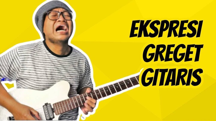 TIPE TIPE EKSPRESI GREGET GITARIS SAAT MAIN MELODI GITAR