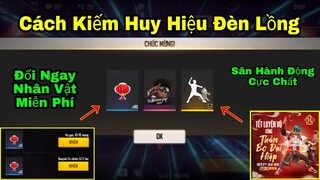 [Garena Free Fire]/Cách Kiếm Huy Hiệu Đèn Lồng Đỏ Đổi Nhân Vật Miễn Phí,Săn Hành Động Mới Cực Chất