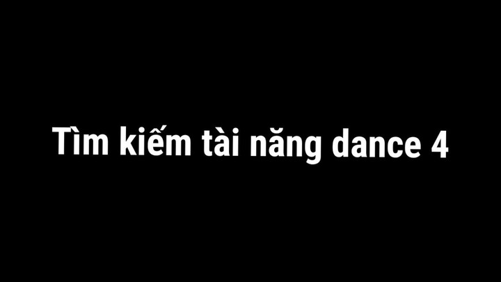 Tìm kiếm tài năng Dance 4