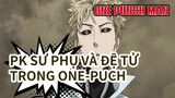 PK sư phụ và đệ tử (Bản net) | One-Punch Man