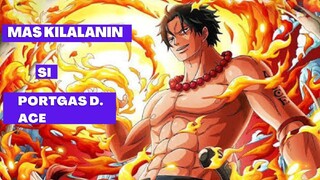 MAS KILALANIN SI PORTGAS D. ACE AT MGA DAPAT MONG MALAMAN SAKANYA😱🔥💥