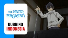 【 DUB INDO 】 Day 1 Jadi Dukun Banyu 💦 | Mizu Zokusei no Mahoutsukai