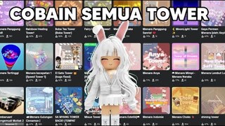 COBAIN SEMUA TOWER DI ROBLOX! SERU SEMUA!