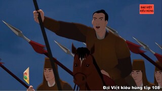 108 Đại Việt kiêu hùng - Lê Thạch danh tướng của nghĩa quân Lam Sơn