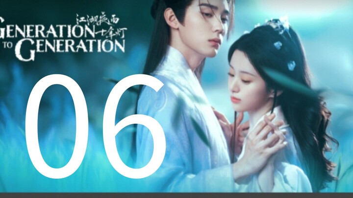 Generation to Generation ( Episode 6🇨🇳🇨🇳)