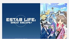 Estab life great escape Ep 3 sub Indo