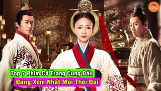 Top 7 Bộ Phim Cung Đấu Trung Quốc Hay Đáng Xem Nhất Mọi Thời Đại Nhắc Đến Mọt Phim Nào Cũng Biết