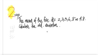 prob stat: 2 ways The mean of five #s 2,3,5,6,8 is 4.8. Calculate the std deviation.