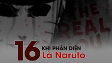 TẬP 16: KHI NARUTO LÀ PHẢN DIÊN