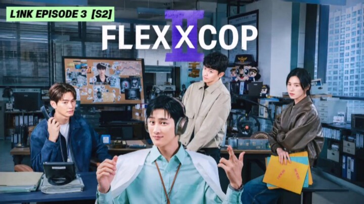 [S2] Flex X Cop episode 3 sub indo