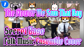 Anohana: The Flower We Saw That Day|ED:Secret Base (Folk Music Ensemble Cover)_1