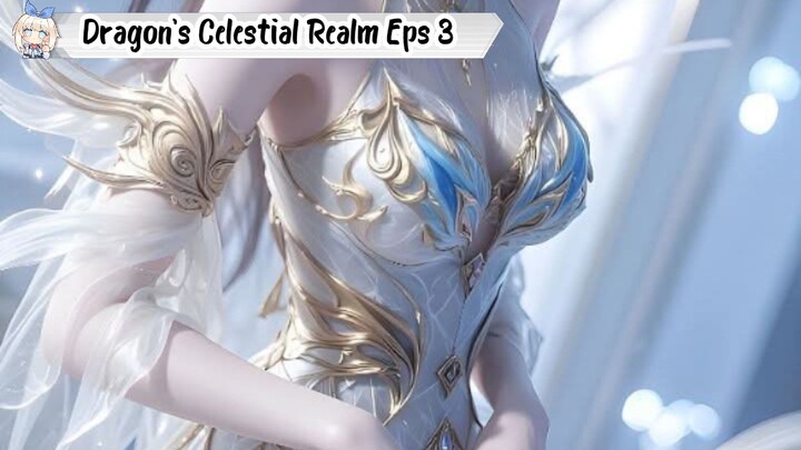 Dragon's Triumph in the Celestial Realm Episode 3