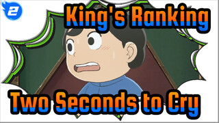 [King's Ranking] He Only Had Two Seconds to Cry_2