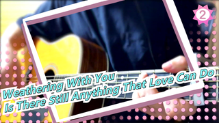 [Weathering With You]Nyanyi "Ai ni Dekiru Koto wa Mada Aru Kai" Di Jalanan Jepang|Cover Gitar_2