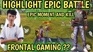 HIGHLIGHT EPIC MOMENT AND KILL LIKE FRONTAL GAMING | FREE FIRE