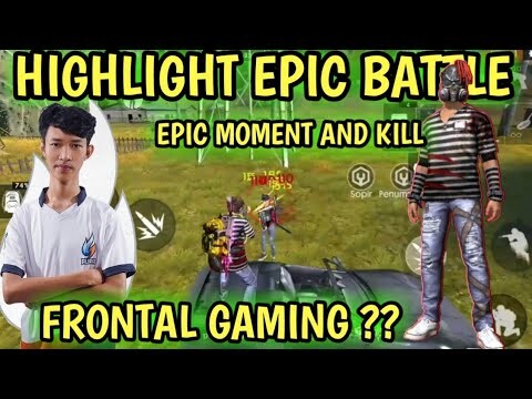 HIGHLIGHT EPIC MOMENT AND KILL LIKE FRONTAL GAMING | FREE FIRE