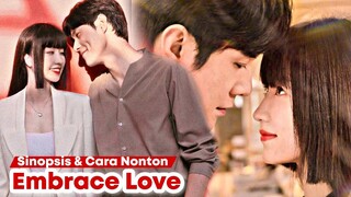 Embrace Love - Chinese Drama Sub Indo Full Episode || Cinta Superstar Dengan ilmuwan