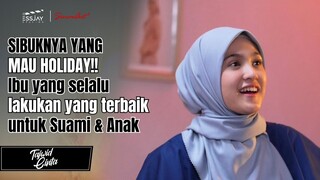SIBUKNYA YANG MAU HOLIDAY!! Ibu yang selalu lakukan yang terbaik untuk Suami & Anak🤍 | TAJWID CINTA