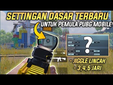 SETTINGAN DASAR TERBARU PUBG MOBILE UNTUK PEMULA | BASIC SETTING PUBG MOBILE