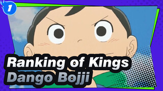 [Ranking of Kings] Dango Bojji_1