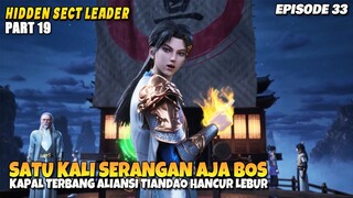 Menghancurkan Kapal Aliansi Tiandao Dengan Satu Serangan - Hidden Sect Leader Episode 33