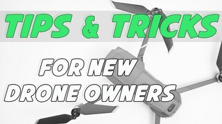 TIPS and COMMON MISTAKES FOR NEW DRONE OWNERS | DJI MINI