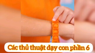 các thủ thuật dạy con p6