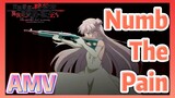 [Numb The Pain] AMV