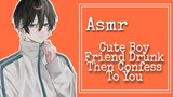 ASMR (ENG/INDO SUBS) Cute Boy Friend Drunk Then Confess To You [Japanese Audio]