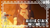 Ini sedikit Memalukan -「 Anime Crack Indonesia 」#16