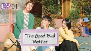 The Good Bad Mother__EP01. ENG SUB (2023)