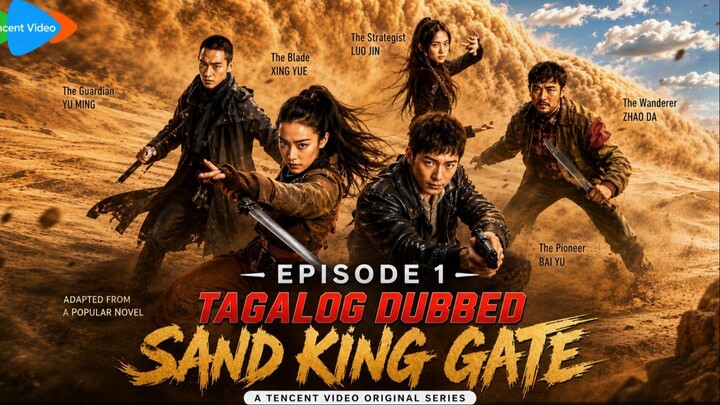 1 EPISODE SAND KING GATE- A.K.A= Parallel World Tagalog Dubbed