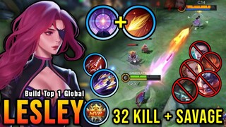 32 Kills + SAVAGE!! Lesley Ulti + Flameshot Combo!! - Build Top 1 Global Lesley ~ MLBB