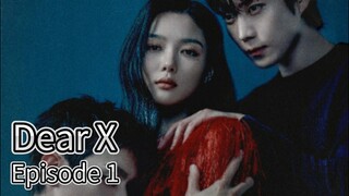 Dear X (2025) | Episode 1 | EngSub