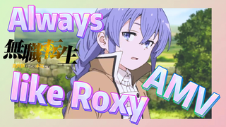 [Mushoku Tensei]  AMV | Always like Roxy