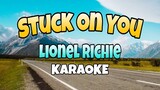 Stuck On You - Lionel Richie (KARAOKE)