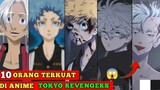 10 orang terkuat di anime TOKYO REVENGERS ❗❗