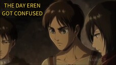 The Day Eren Got Confused