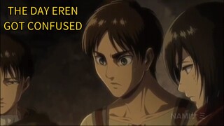 The Day Eren Got Confused