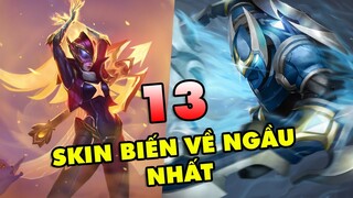 TOP 13 Skin có hiệu ứng biến về đẹp và hoành tráng nhất trong Liên Minh Huyền Thoại