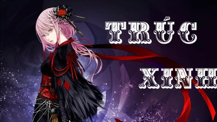 [AMV] TRÚC XINH