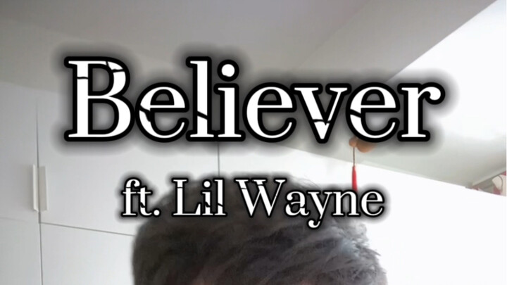 Cover of Lil Wayne's "Believer"