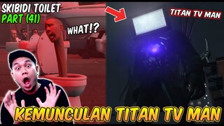 EPISODE BARU 41 SKIBIDI TOILET! TITAN TV MAN AKHIRNYA DATANG - Reaction Skibidi Toilet Part 9