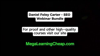 Daniel Foley Carter – SEO Webinar Bundle