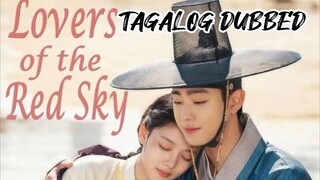 Lovers Of The Red Sky 7 TAGALOG DUBBED