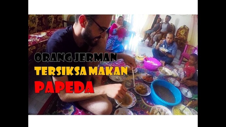 ORANG JERMAN TERSIKSA MAKAN PAPEDA 2019
