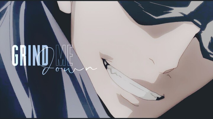 咒术回战➤Grind Me Down