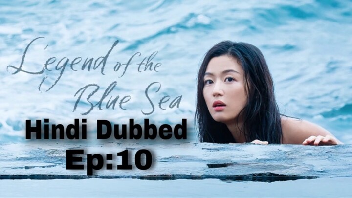 Ep:10 Hindi Dubbed The Legend Of Blue Sea