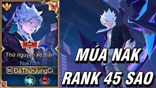 JungCi - Tôi Múa Nakroth Trên Rank Cao Thủ 45 Sao Liệu Có Phế ?